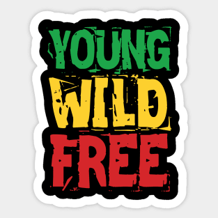 Young Wild Free Sticker